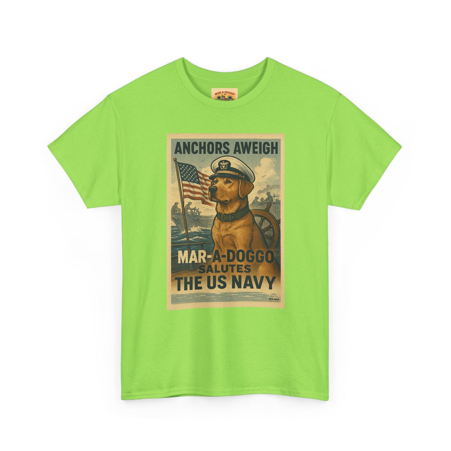 Anchors Aweigh Mar-a-Doggo Navy Tribute T-Shirt