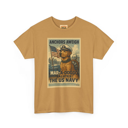 Anchors Aweigh Mar-a-Doggo Navy Tribute T-Shirt