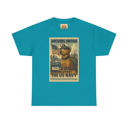 Anchors Aweigh Mar-a-Doggo Navy Tribute T-Shirt
