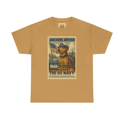 Anchors Aweigh Mar-a-Doggo Navy Tribute T-Shirt