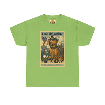 Anchors Aweigh Mar-a-Doggo Navy Tribute T-Shirt