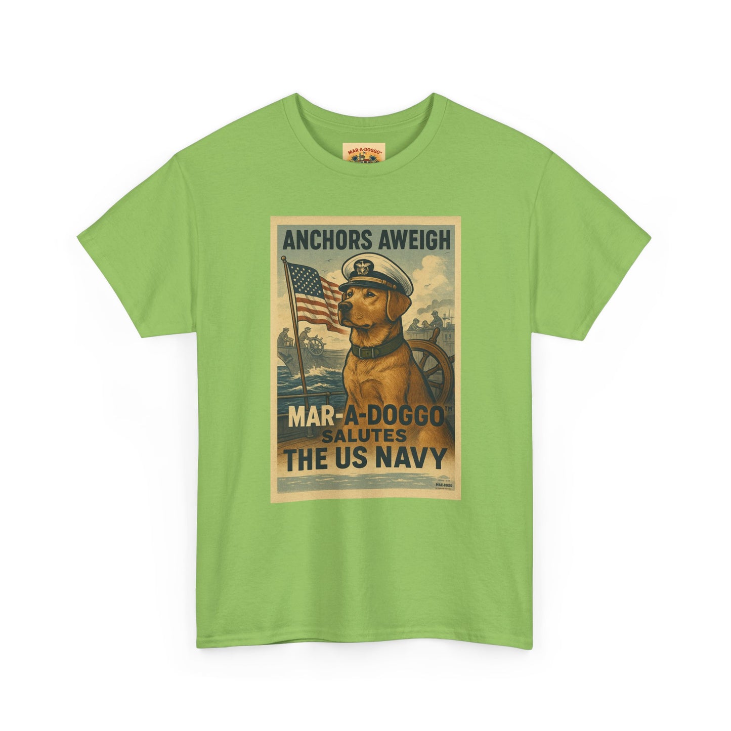 Anchors Aweigh Mar-a-Doggo Navy Tribute T-Shirt