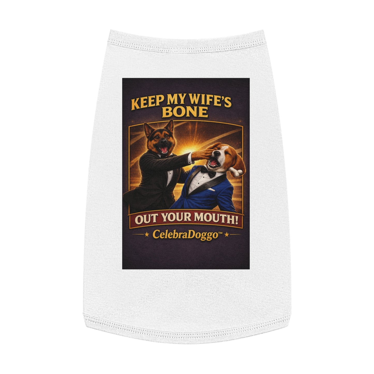 Dog Shirt — "Keep My Wife’s Bone Out Your Mouth!" Vintage Celebratory Pet Tee