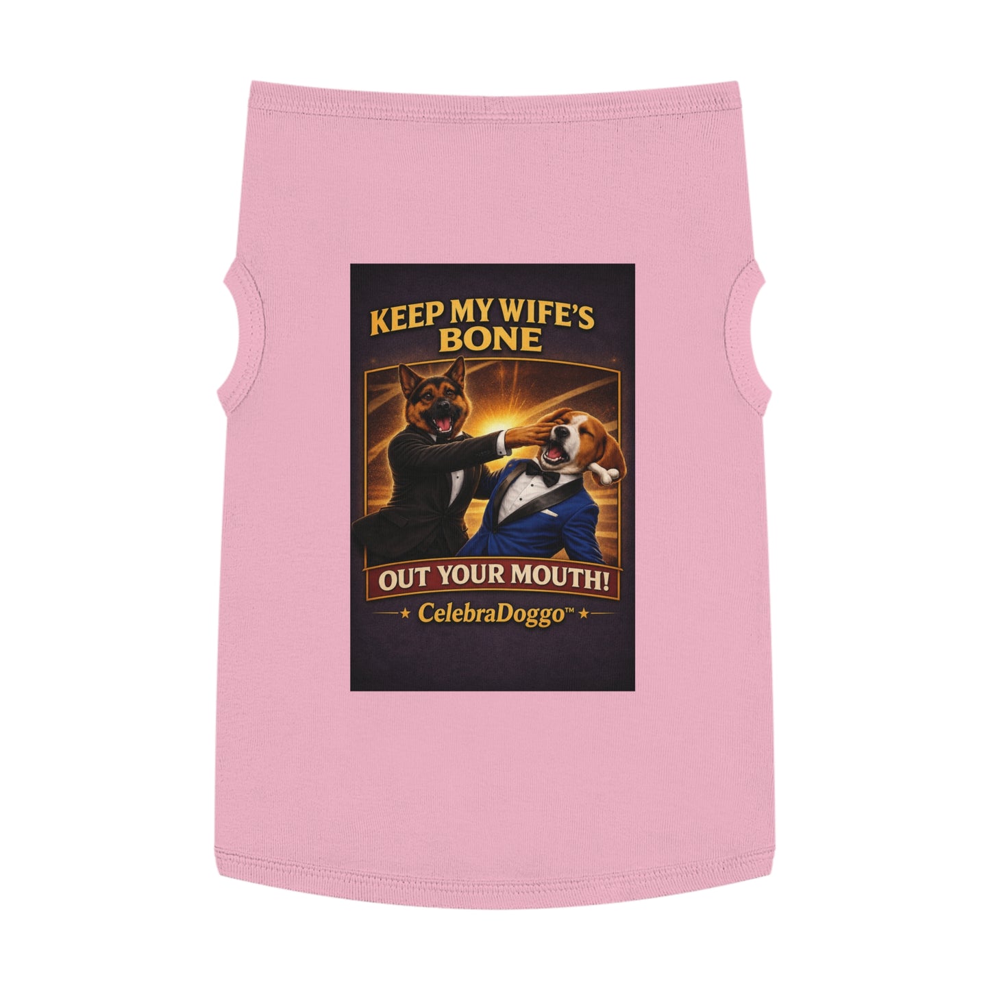 Dog Shirt — "Keep My Wife’s Bone Out Your Mouth!" Vintage Celebratory Pet Tee
