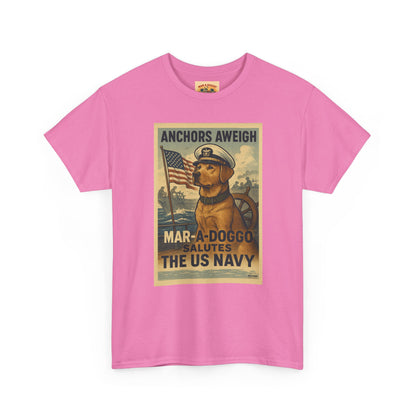 Anchors Aweigh Mar-a-Doggo Navy Tribute T-Shirt