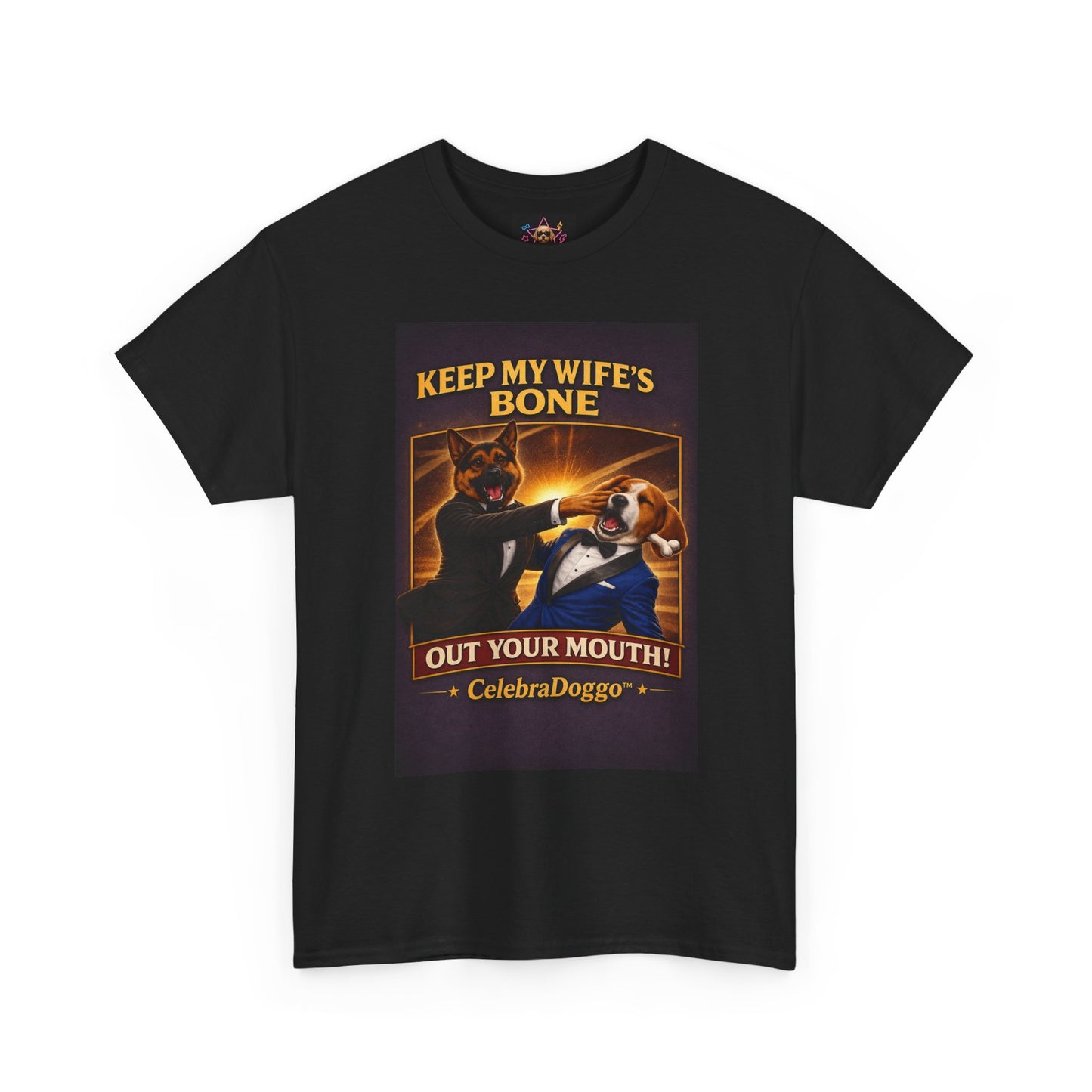 Dog Humor T-Shirt — “Keep My Wife’s Bone Out Your Mouth!” Tee