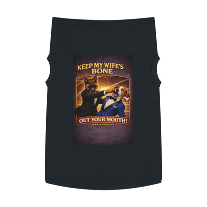 Keep My Wife's Bone Out Your Mouth! (Doggo Tank Top)
