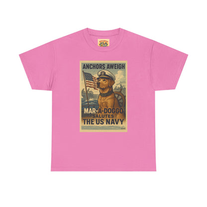 Anchors Aweigh Mar-a-Doggo Navy Tribute T-Shirt