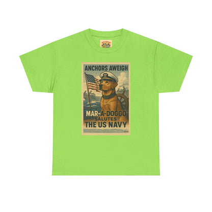 Anchors Aweigh Mar-a-Doggo Navy Tribute T-Shirt