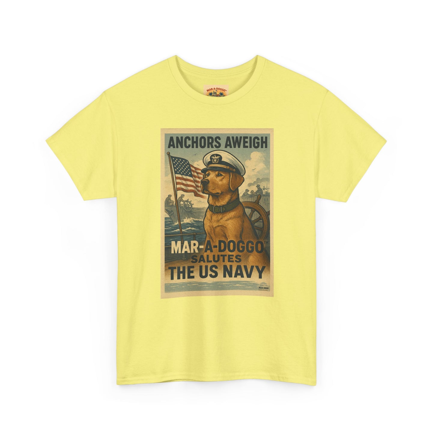 Anchors Aweigh Mar-a-Doggo Navy Tribute T-Shirt